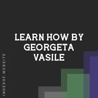 Learn How by Georgeta Vasile | Indexof