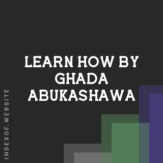 Learn How by Ghada Abukashawa | Indexof