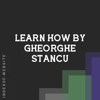 Learn How by Gheorghe Stancu | Indexof