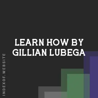Learn How by Gillian Lubega | Indexof