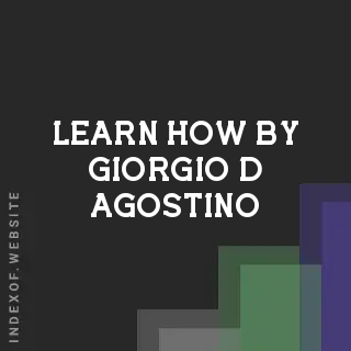 Learn How by Giorgio D Agostino | Indexof