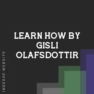 Learn How by Gisli Olafsdottir | Indexof