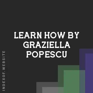 Learn How by Graziella Popescu | Indexof