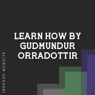 Learn How by Gudmundur Orradottir | Indexof