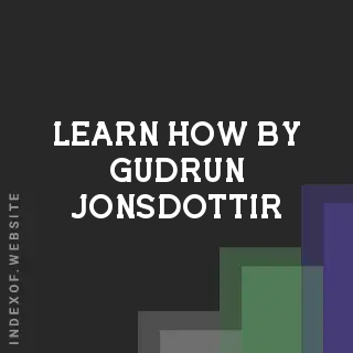 Learn How by Gudrun Jonsdottir | Indexof