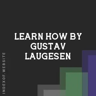 Learn How by Gustav Laugesen | Indexof