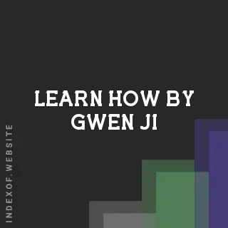 Learn How by Gwen Ji | Indexof