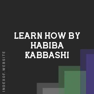 Learn How by Habiba Kabbashi | Indexof