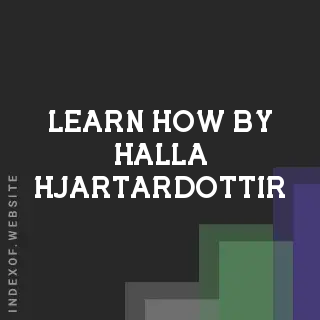 Learn How by Halla Hjartardottir | Indexof