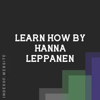 Learn How by Hanna Leppanen | Indexof