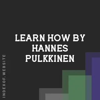 Learn How by Hannes Pulkkinen | Indexof
