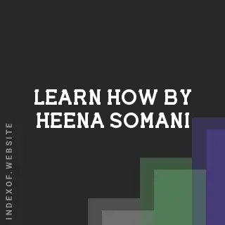 Learn How by Heena Somani | Indexof