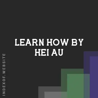 Learn How by Hei Au | Indexof