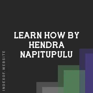 Learn How by Hendra Napitupulu | Indexof