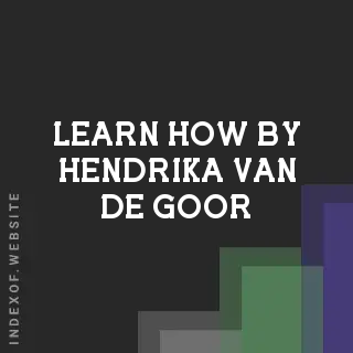 Learn How by Hendrika van de Goor | Indexof