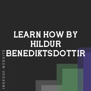 Learn How by Hildur Benediktsdottir | Indexof
