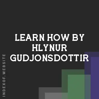 Learn How by Hlynur Gudjonsdottir | Indexof