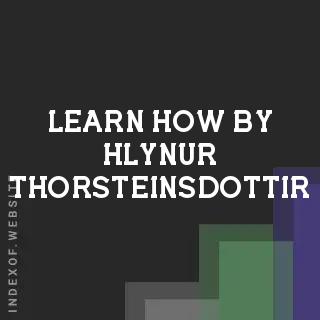 Learn How by Hlynur Thorsteinsdottir | Indexof