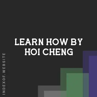 Learn How by Hoi Cheng | Indexof