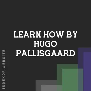 Learn How by Hugo Pallisgaard | Indexof