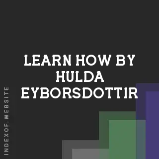Learn How by Hulda Eyborsdottir | Indexof