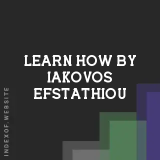 Learn How by Iakovos Efstathiou | Indexof
