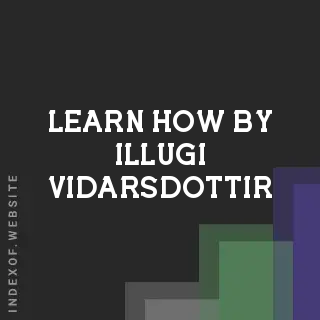 Learn How by Illugi Vidarsdottir | Indexof