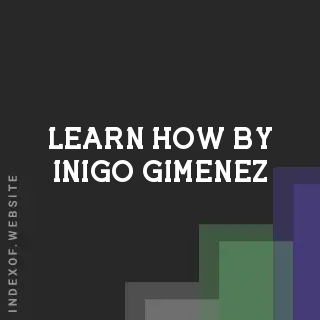 Learn How by Inigo Gimenez | Indexof