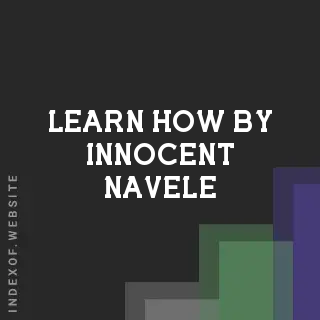 Learn How by Innocent Navele | Indexof