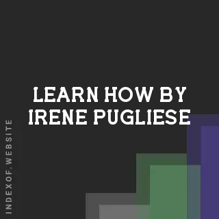 Learn How by Irene Pugliese | Indexof