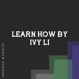 Learn How by Ivy Li | Indexof