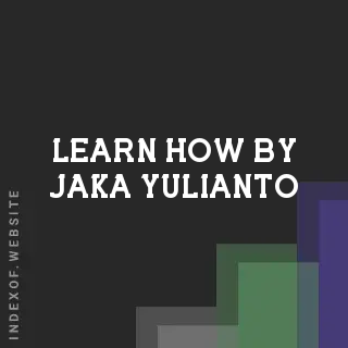 Learn How by Jaka Yulianto | Indexof
