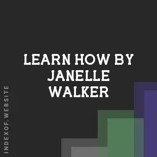 Learn How by Janelle Walker | Indexof