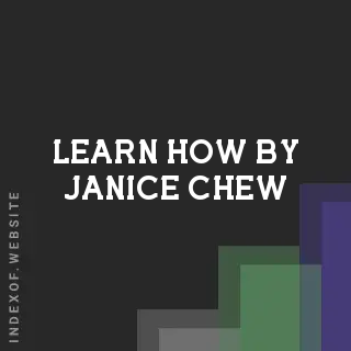 Learn How by Janice Chew | Indexof