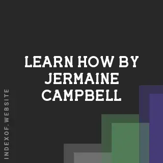 Learn How by Jermaine Campbell | Indexof