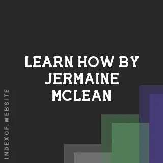Learn How by Jermaine McLean | Indexof