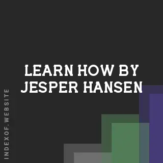 Learn How by Jesper Hansen | Indexof
