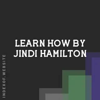 Learn How by Jindi Hamilton | Indexof
