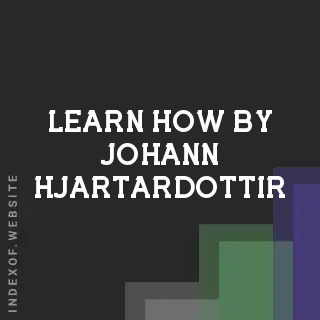 Learn How by Johann Hjartardottir | Indexof