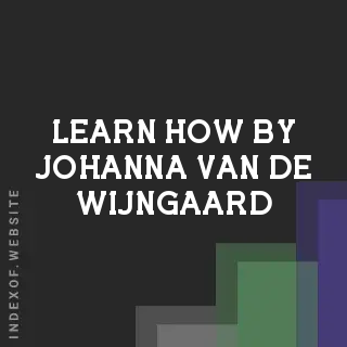 Learn How by Johanna van de Wijngaard | Indexof