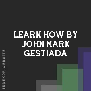 Learn How by John Mark Gestiada | Indexof