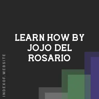 Learn How by Jojo Del Rosario | Indexof