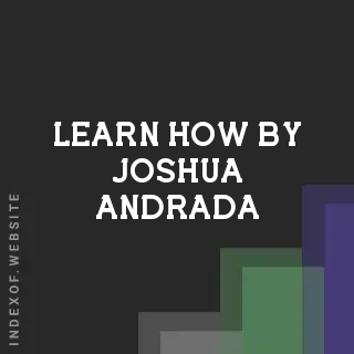 Learn How by Joshua Andrada | Indexof