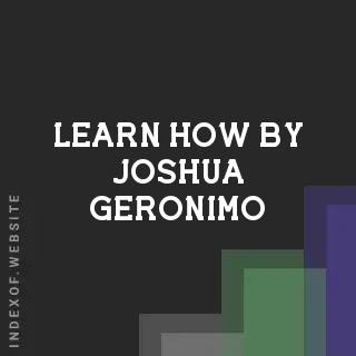 Learn How by Joshua Geronimo | Indexof
