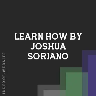 Learn How by Joshua Soriano | Indexof