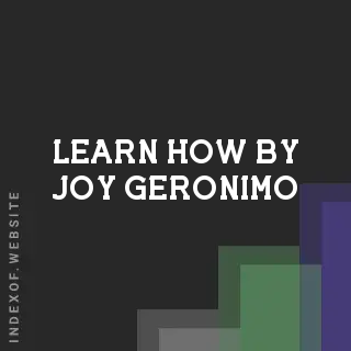 Learn How by Joy Geronimo | Indexof