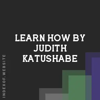 Learn How by Judith Katushabe | Indexof