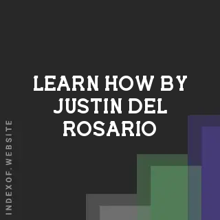 Learn How by Justin Del Rosario | Indexof