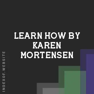 Learn How by Karen Mortensen | Indexof