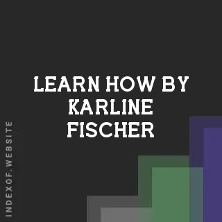 Learn How by Karline Fischer | Indexof